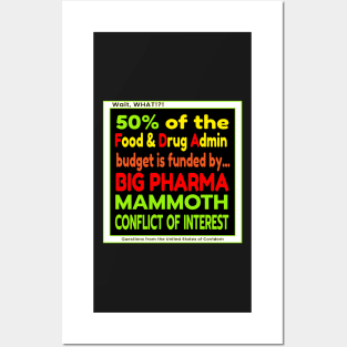 WAIT, WHAT!?! US OF COVIDOM - 50% of the Food and Drug Administration budget comes from Big Pharma. Posters and Art